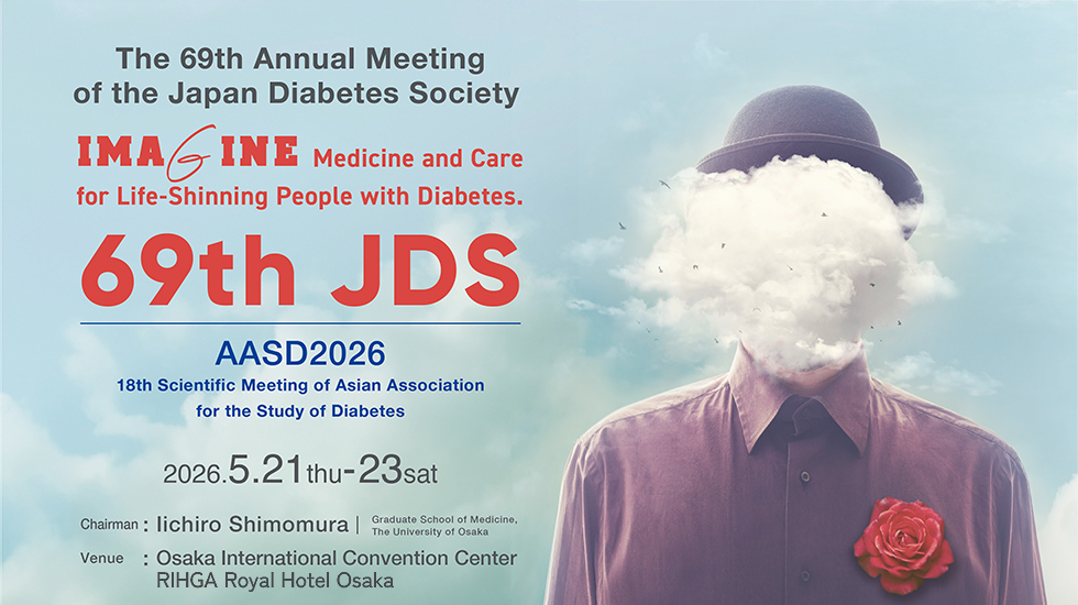 69th Annual Meeting of the Japan Diabetes Society