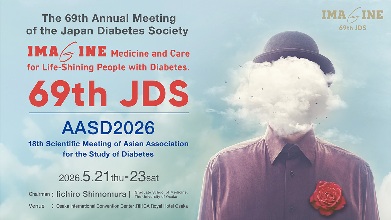 69th Annual Meeting of the Japan Diabetes Society