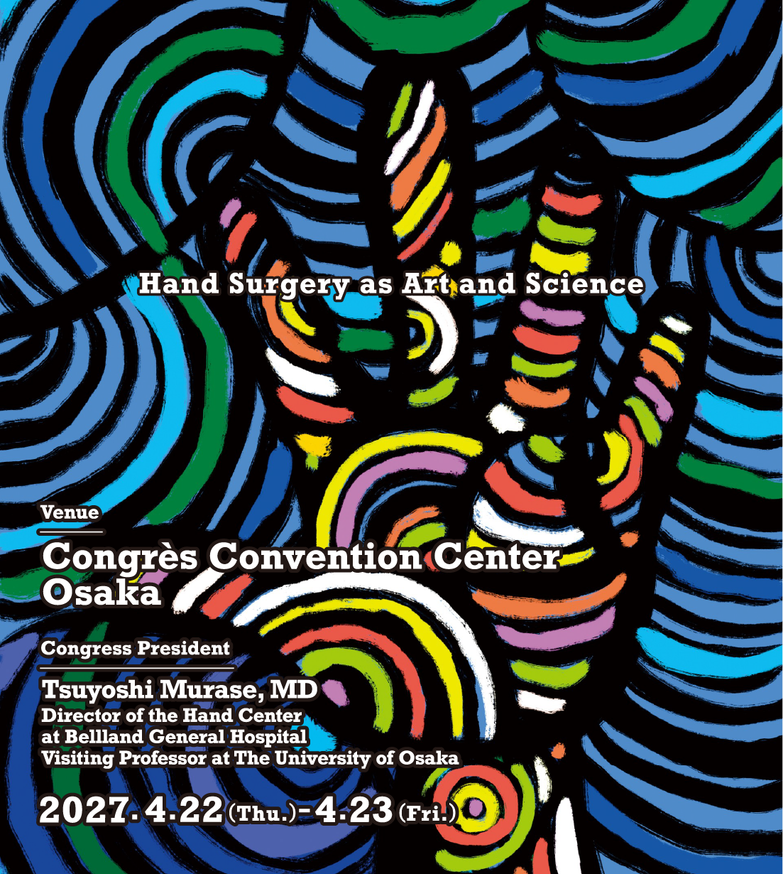 The 70th Annual Meeting of the Japanese Society for Surgery of the Hand