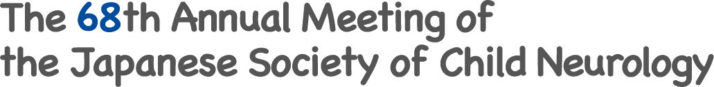 The 68th Annual Meeting of the Japanese Society of Child Neurology