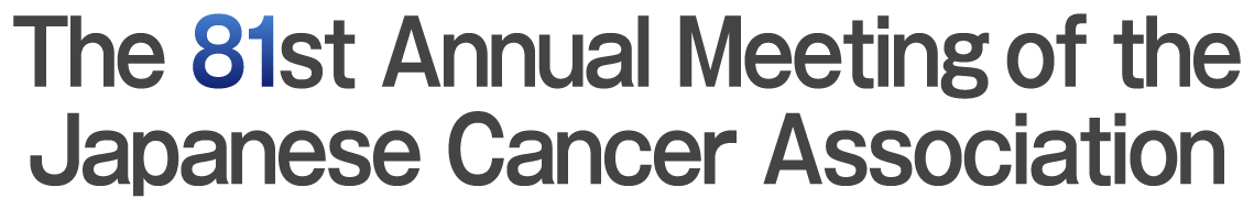 The 81st Annual Meeting of the Japanese Cancer Association