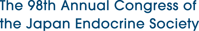 The 98th Annual Congress of the Japan Endocrine Society