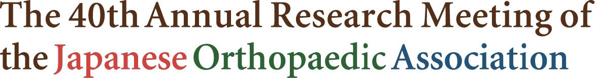 The 40th Annual Research Meeting of the Japanese Orthopaedic Association
