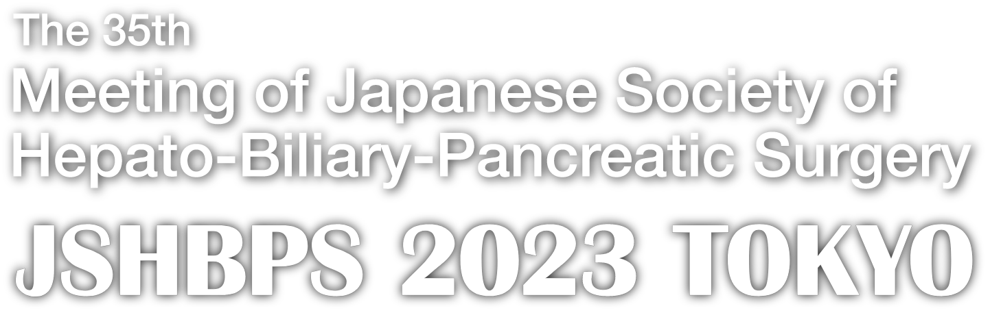 The 35th Meeting of Japanese Society of Hepato-Biliary-Pancreatic Surgery-第35回日本肝胆膵外科学会学術集会